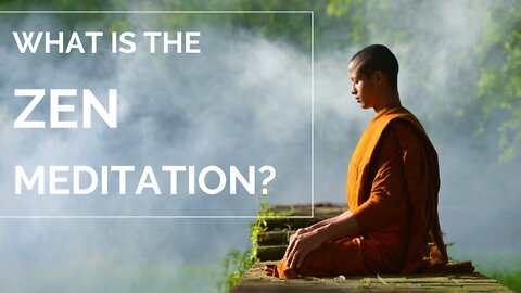 What is Zen Meditation?