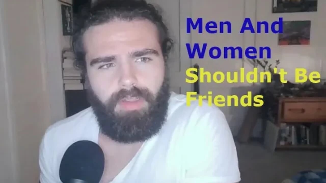 Men and Women Shouldn't Be Friends