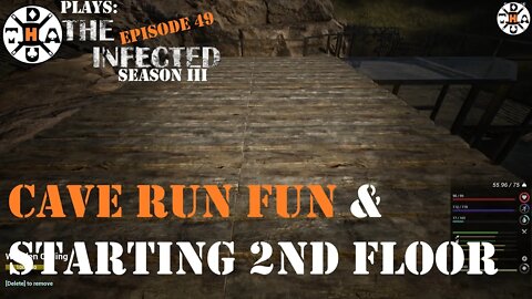 The Infected S3EP49 Cave Run For Lead And Starting Work On The Second Floor!