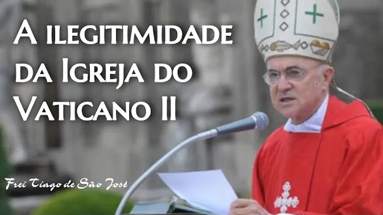 Arcebispo Viganò declara FALSA E ILEGÍTIMA a "Igreja de Bergoglio" - Frei Tiago de São José