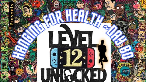 Hanging for Health ~Day 80 :Level Up Unlocked