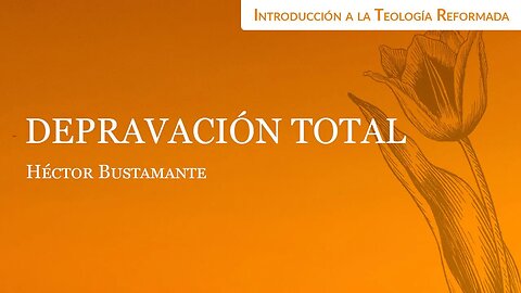 Depravación total - Héctor Bustamante