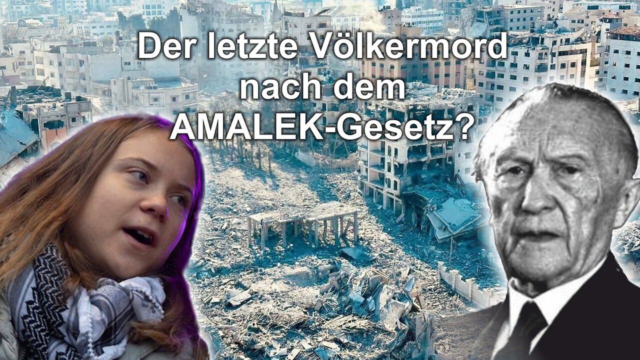 Der letzte Völkermord nach dem AMALEK-Gesetz?