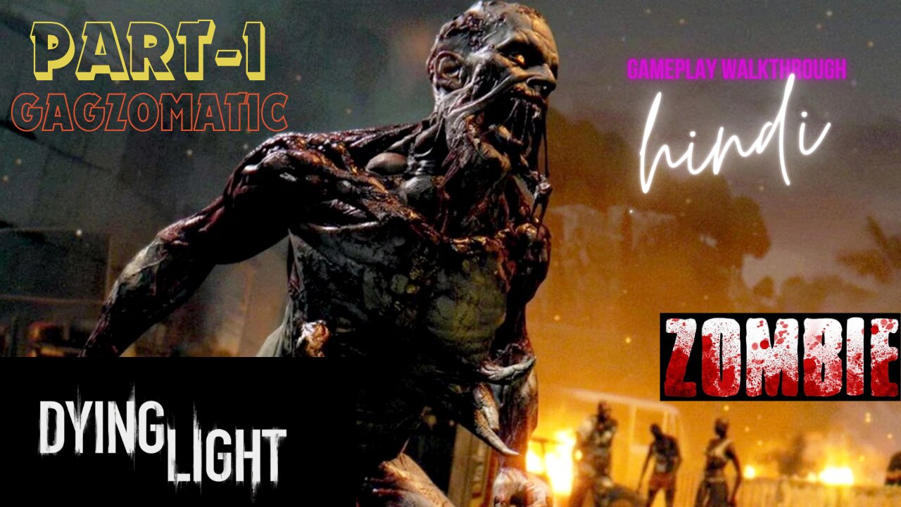 Dying Light Part 1: Hindi Gameplay & Funny Moments!