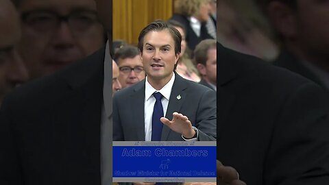 Adam Chambers GRILLS Chrystia Freeland over her INFLATIONARY DEFICITS deficits & rising MORTGAGES