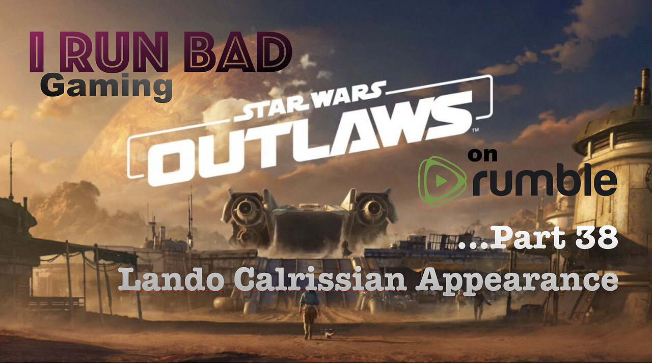 Star Wars: Outlaws Pt 38... Lando Calrissian Appearance