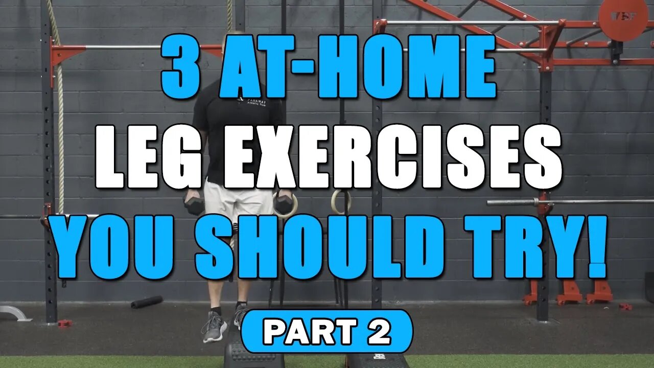 3 Great At-Home Leg Exercises You Should Try! - Part 2