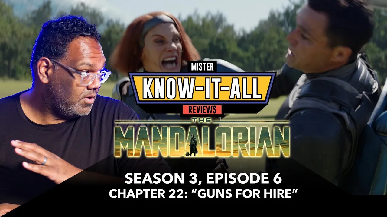 The Mandalorian Season 3 Episode 6 "Chapter 22: Guns For Hire" | Mr Know-It-All