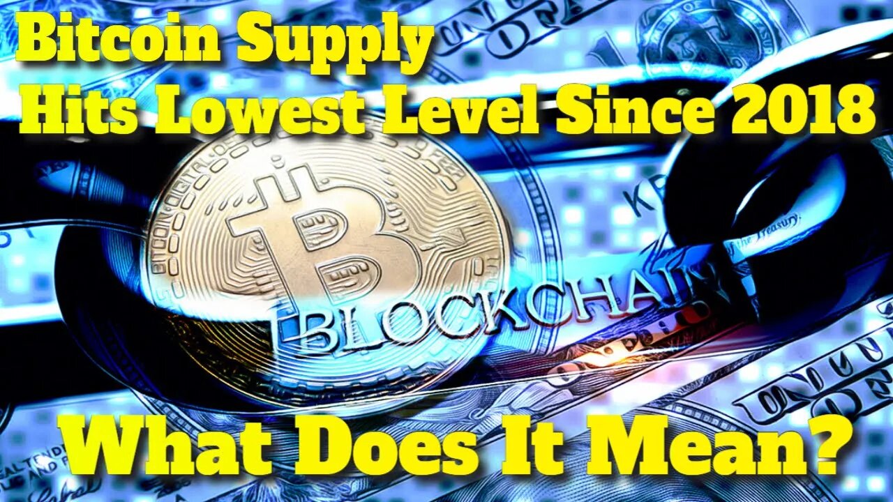 Bitcoin News Today | Bitcoin Supply Hits Lowest Level Since 2018: What Does It Mean?