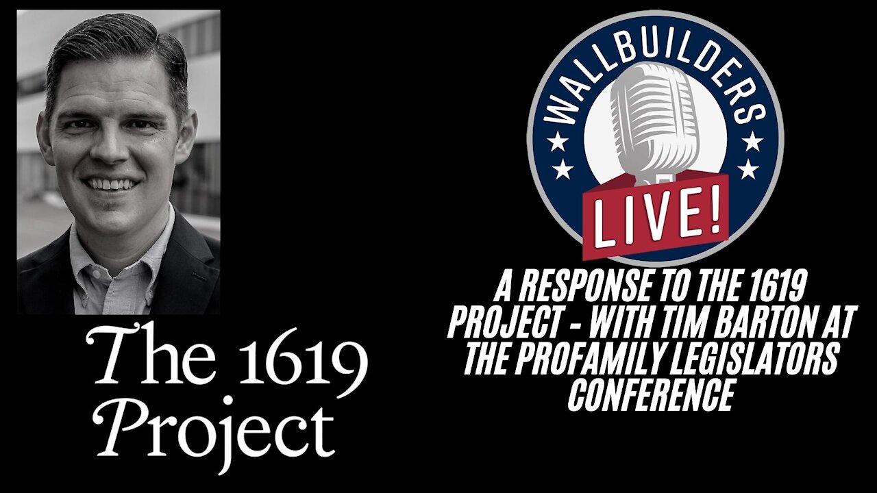 A Response To The 1619 Project – With Tim Barton At The ProFamily Legislators Conference