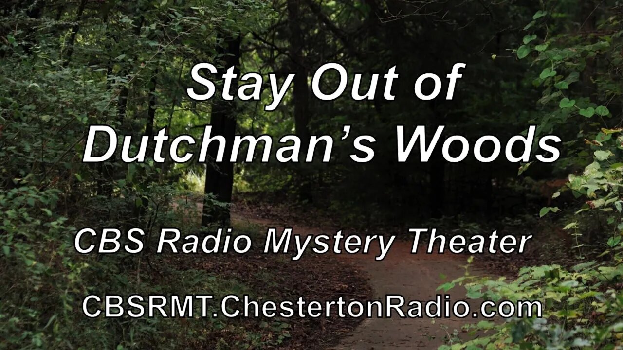 Stay Out of Dutchman's Woods - CBS Radio Mystery Theater