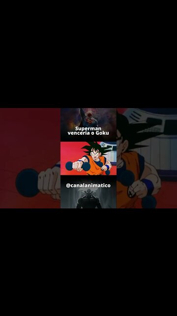 Superman venceria o Goku!!!