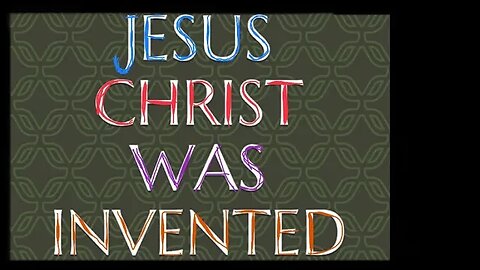 JESUS WAS INVENTED TO CONTROL— THE MASSES