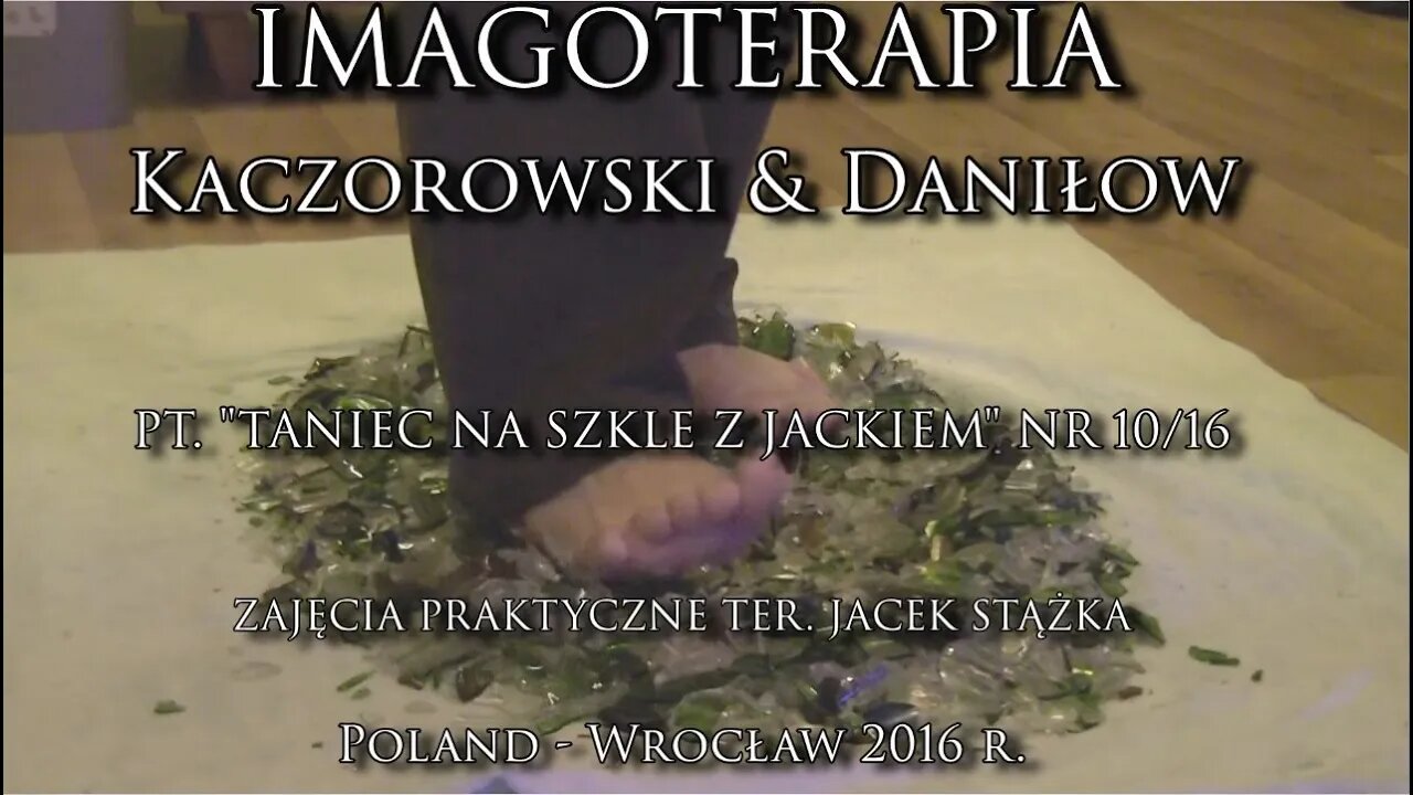 TANIEC I CHODZENIE PO OSTRYM SZKLE - ĆWICZENIA I EKSPERYMENTY EKSTREMALNE W TRANSIE 2016© TV IMAGO