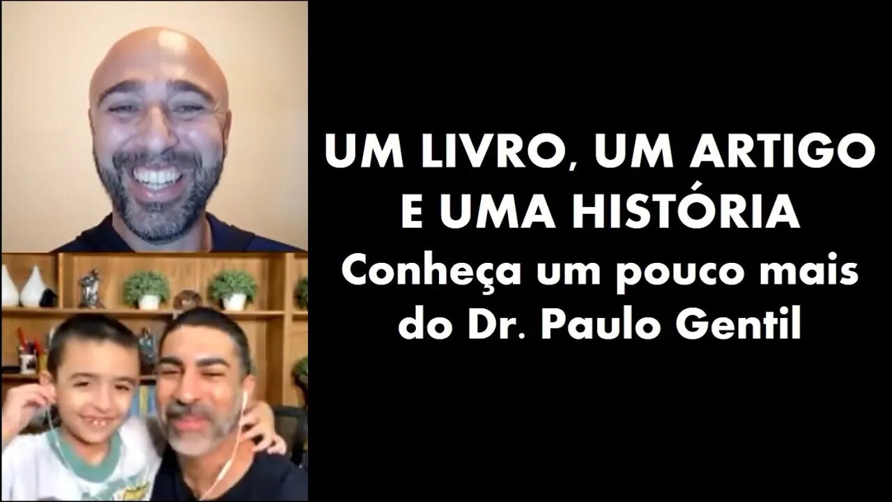 Um livro, um artigo e uma história (Dr. Paulo Gentil)