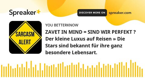 ZAVET IN MIND = SIND WIR PERFEKT ? Der kleine Luxus auf Reisen » Die Stars sind bekannt für ihre gan