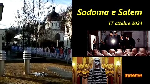 Sodoma e Salem - 17 ottobre 2024