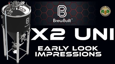 Brewbuilt X2 Uni Tank Early Look Impressions For HomeBrewers