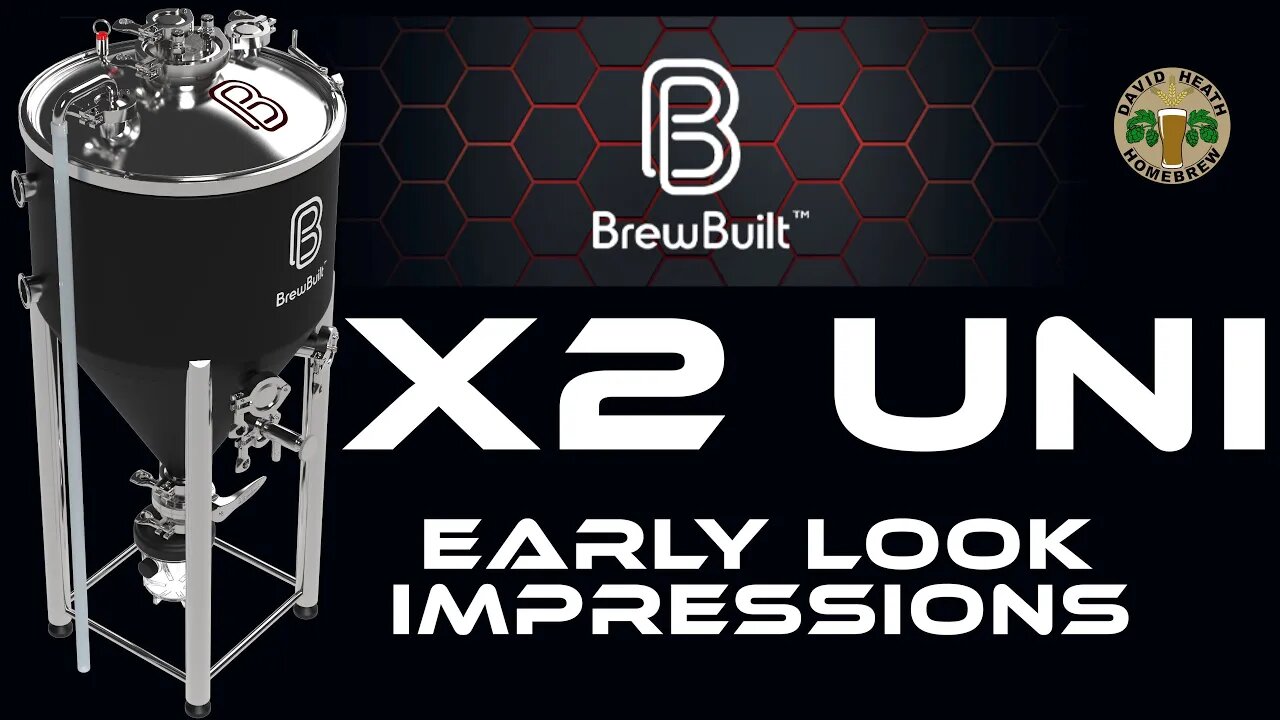 Brewbuilt X2 Uni Tank Early Look Impressions For HomeBrewers