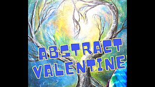 "All About Love"--an ABSTRACT Valentine!
