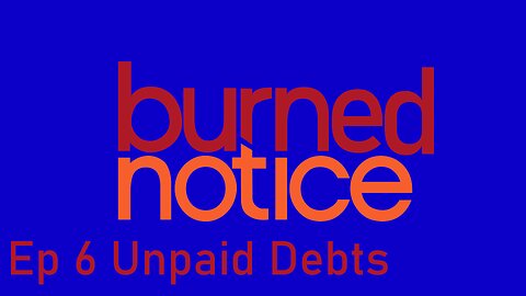 Burned Notice Ep 6 Unpaid Debts