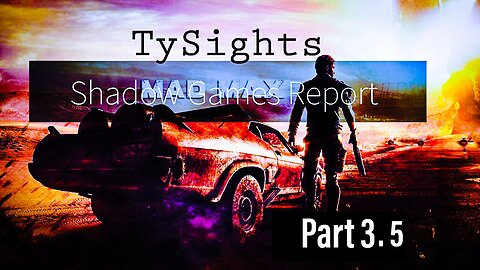 Black on Max +p2 / #MadMax - Part 3.5 #TySights #SGR #Replay 12/8/24 9:45pm-CST