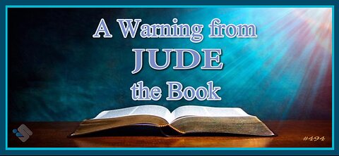 494 - A Warning from Jude the Book