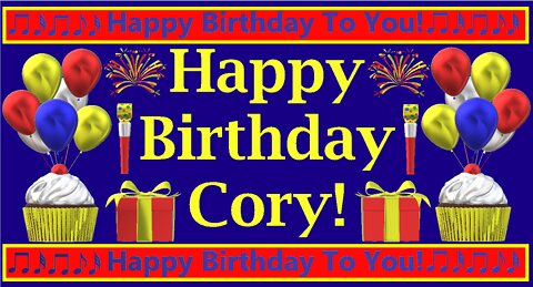 Happy Birthday 3D - Happy Birthday Cory - Happy Birthday To You - Happy Birthday Song