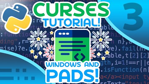 Python Curses Tutorial #3 - Windows And Pads