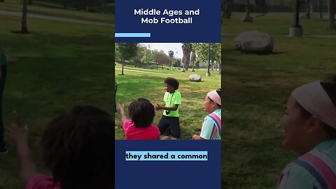 middle ages and mob football