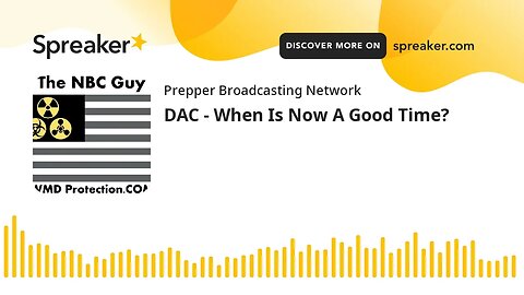 DAC - When Is Now A Good Time?