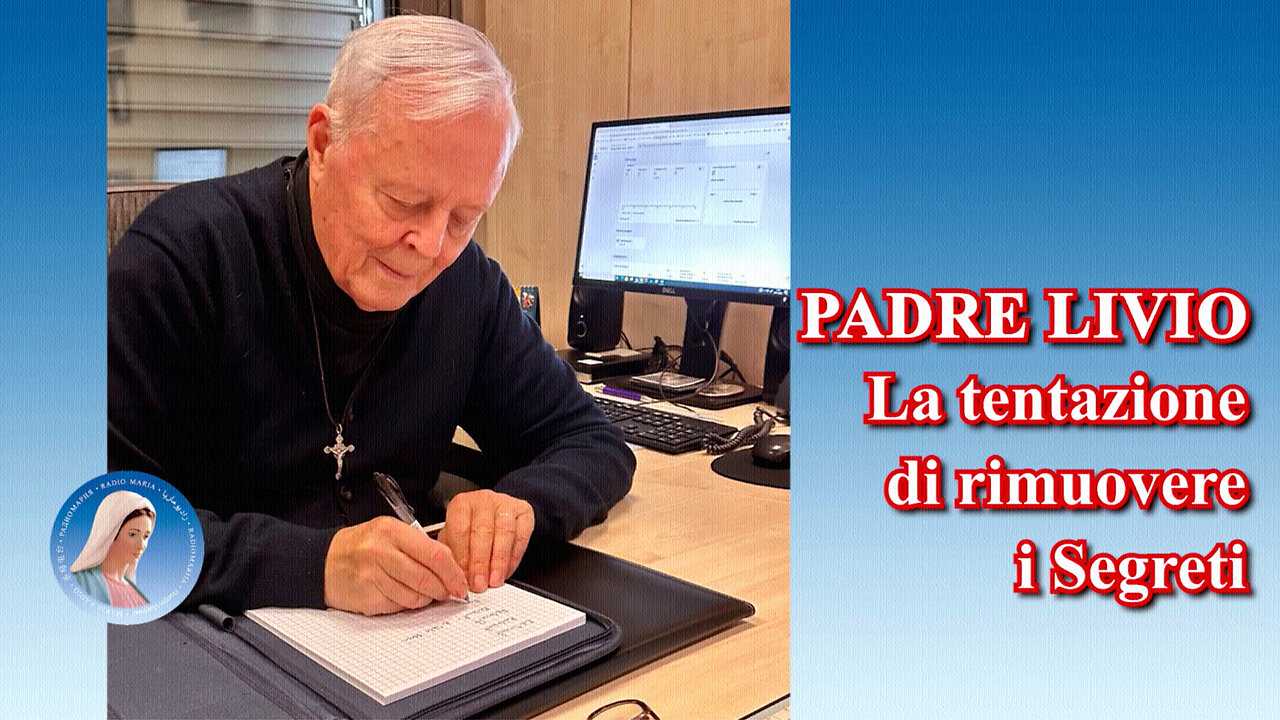 (10 OTTOBRE 2024) - PADRE LIVIO: “LA TENTAZIONE DI RIMUOVERE I SEGRETI!!”=🛑Siamo nella Santa Chiesa, con Gesù e con 〽️aria!! Nella certezza che - COME PAGLIA -,🔥🔥🔥 brucerà presto L'APOSTASÌA!!=😇💖🙏