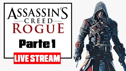 Assassin's Creed Rogue Gameplay live 1