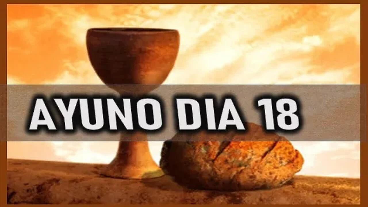 AYUNO CUARESMAL DÍA 18 - SABADO 11 MARZO