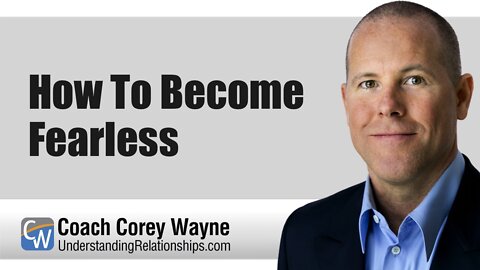 How To Become Fearless