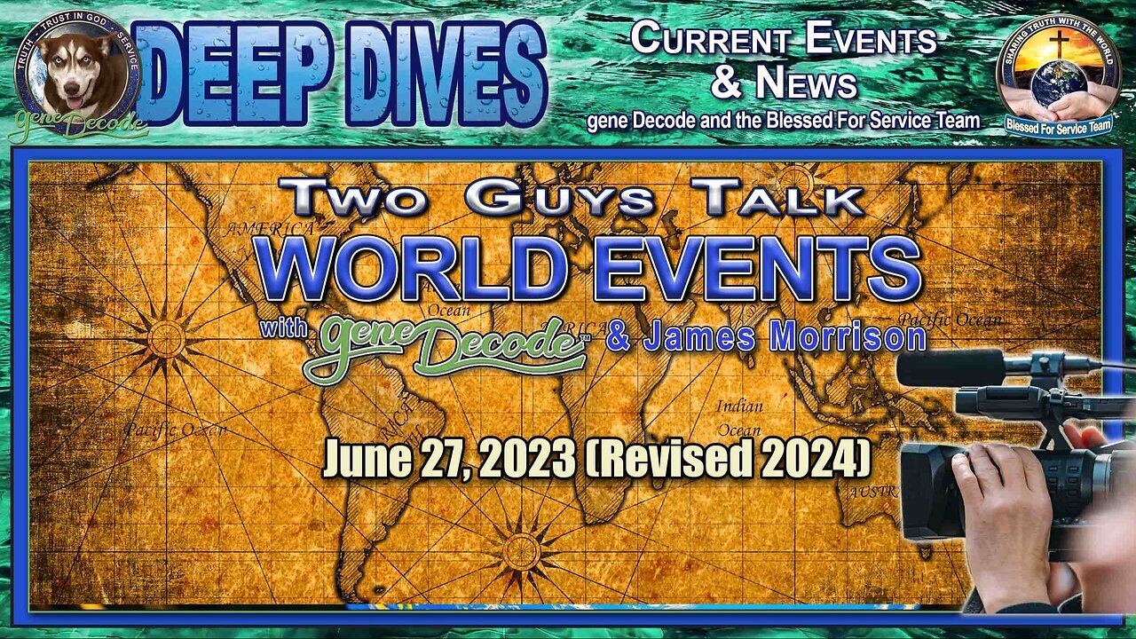 2023-06-27: Two Guys Talk World Events with James Morrison and gene Decode (Revised 2024)