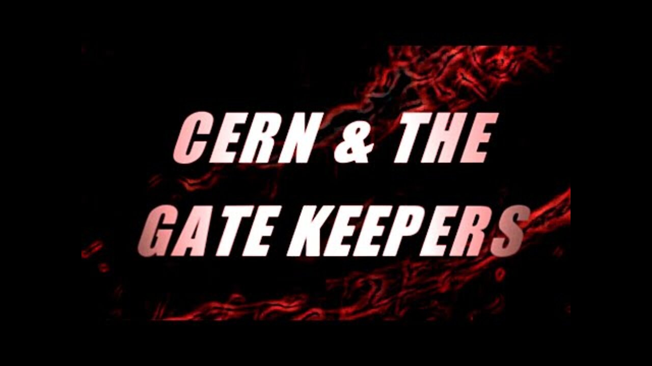 Truth Shock TV - 2022-02-21 - CERN & THE GATE KEEPERS