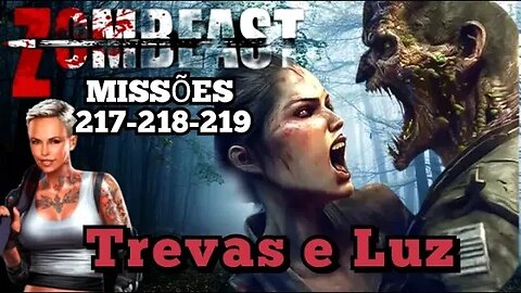 Zombeast Survival Zombie Shooter: Missões, 217 - 218 - 219, Trevas e Luz💀