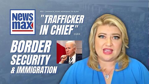 Rep. Cammack Joins Newsmax To Slam 'Trafficker In Chief' Biden Over Border Security & Immigration