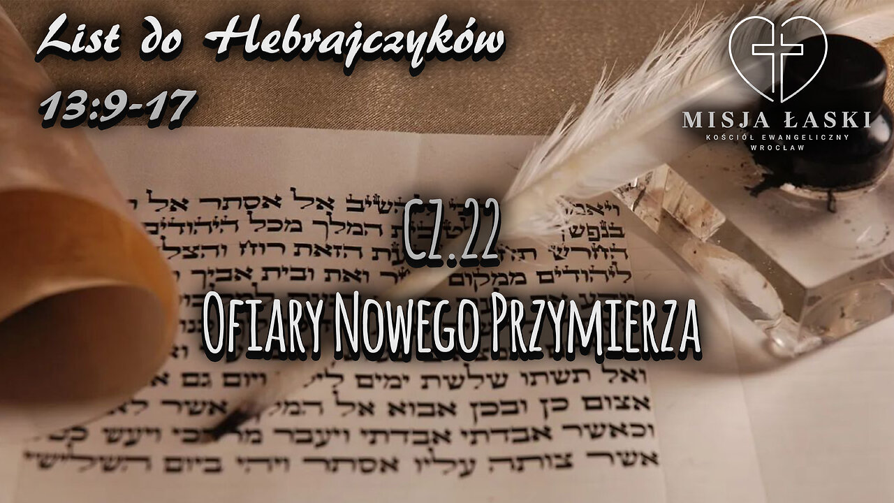 List do Hebrajczyków 13:9-17 Ofiary Nowego Przymierza