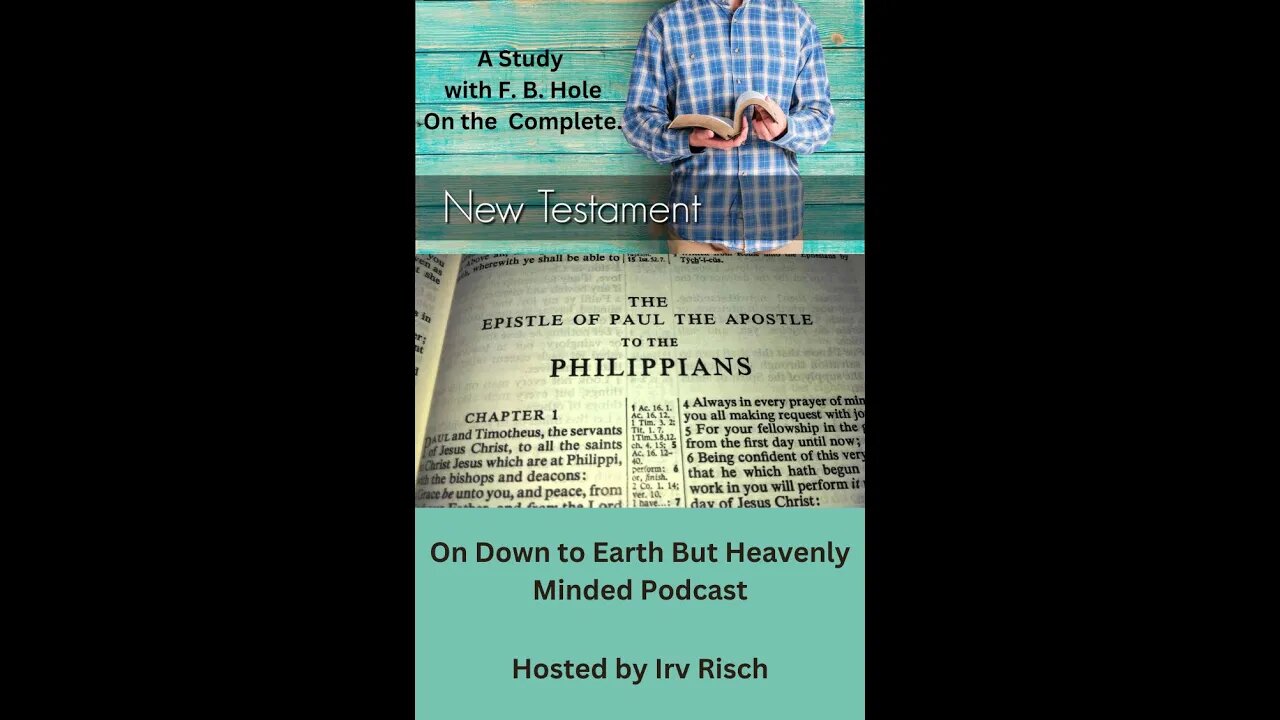 Study in the NT, Philippians 2, on Down to Earth But Heavenly Minded Podcast