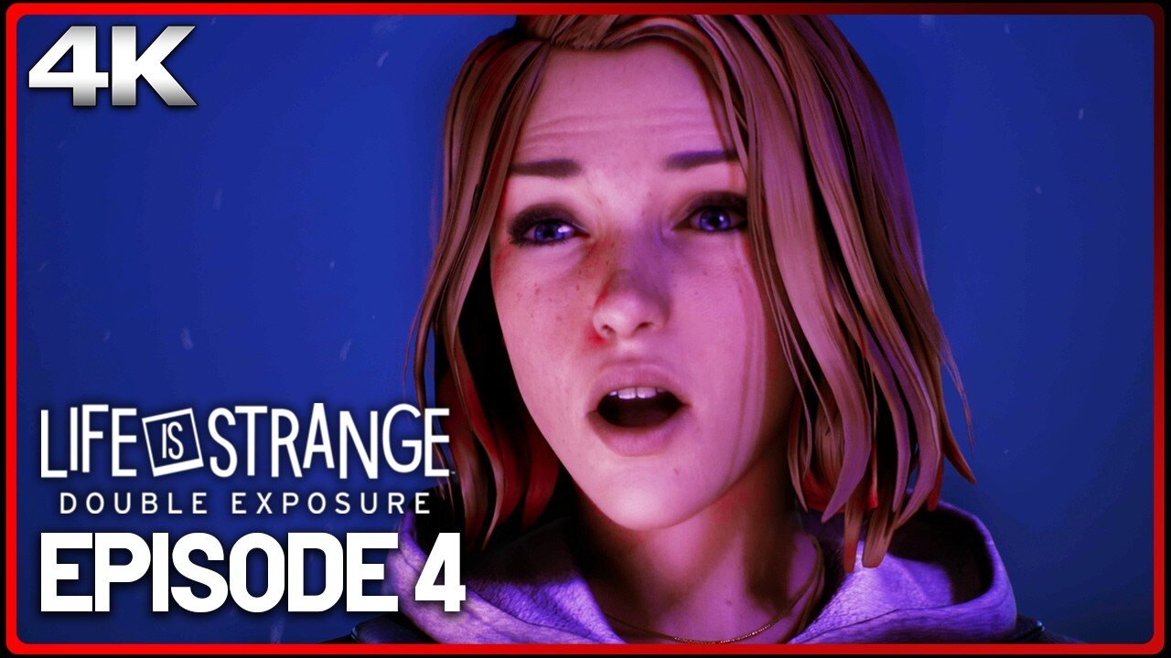 LIFE IS STRANGE DOUBLE EXPOSURE Full Episode 4Chapter 4 4K - Gamer's Little