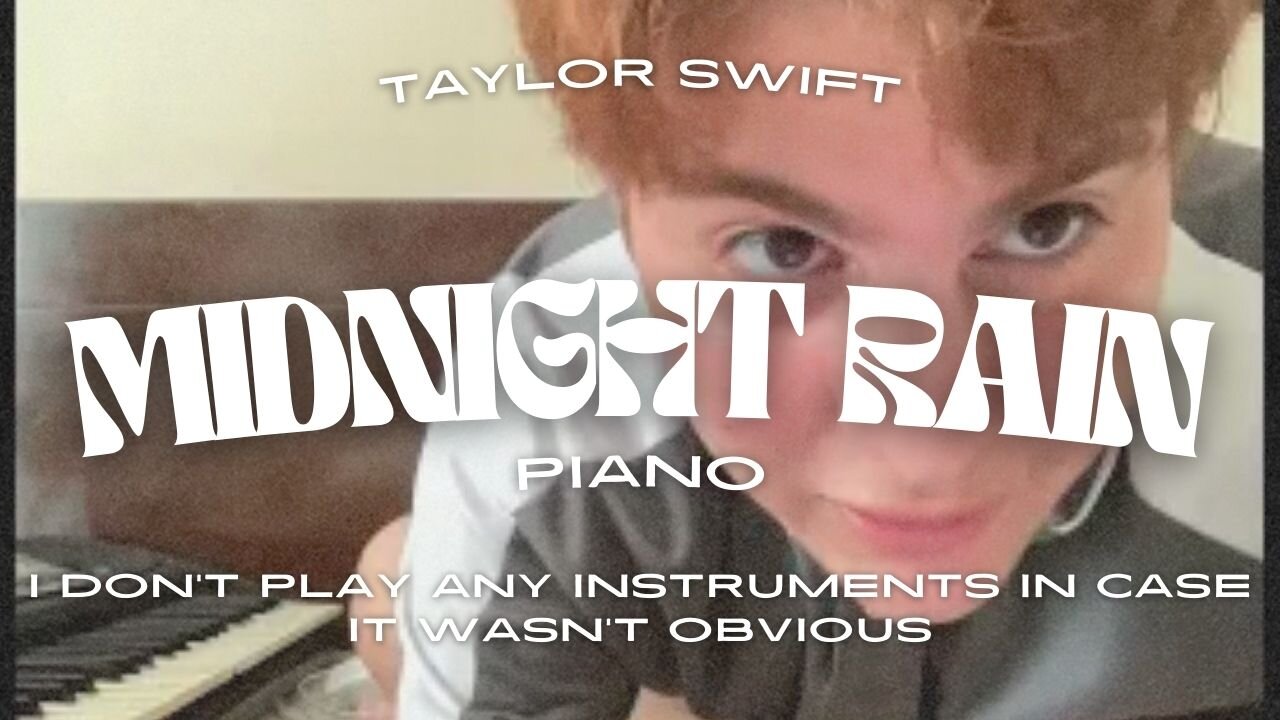 midnight rain cover, Taylor Swift (piano acoustic)