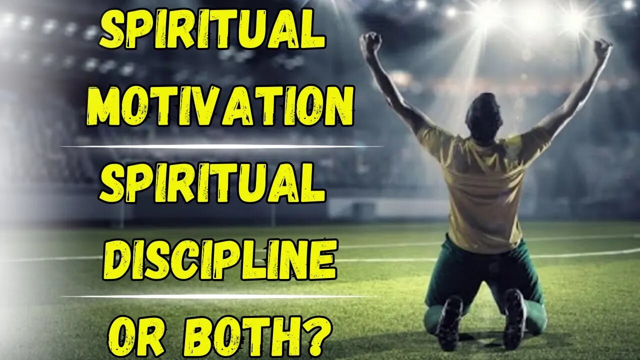 Spiritual Motivation or Spiritual Discipline or Both? - Sabbath Service