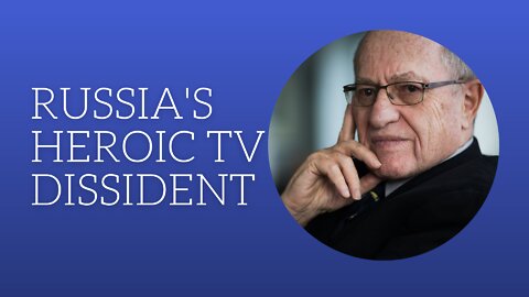 Russia's Heroic TV Dissident