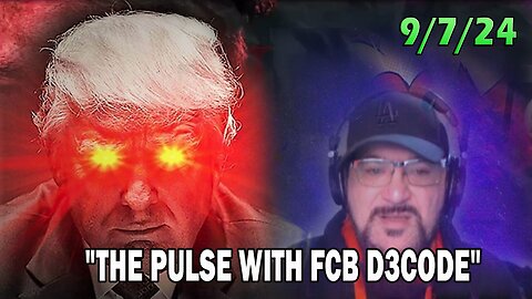 Major Decode Update Today 09.07.24: "THE PULSE WITH FCB D3CODE"