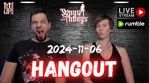 Wednesday Hangout with Songs & Thongs