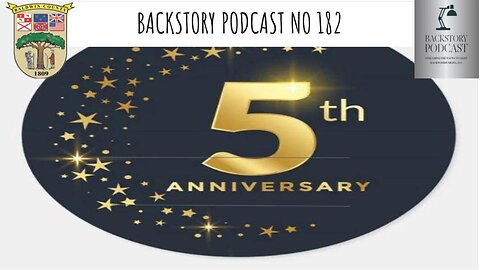 Backstory Podcast No 182 Five Year Anniversary Show