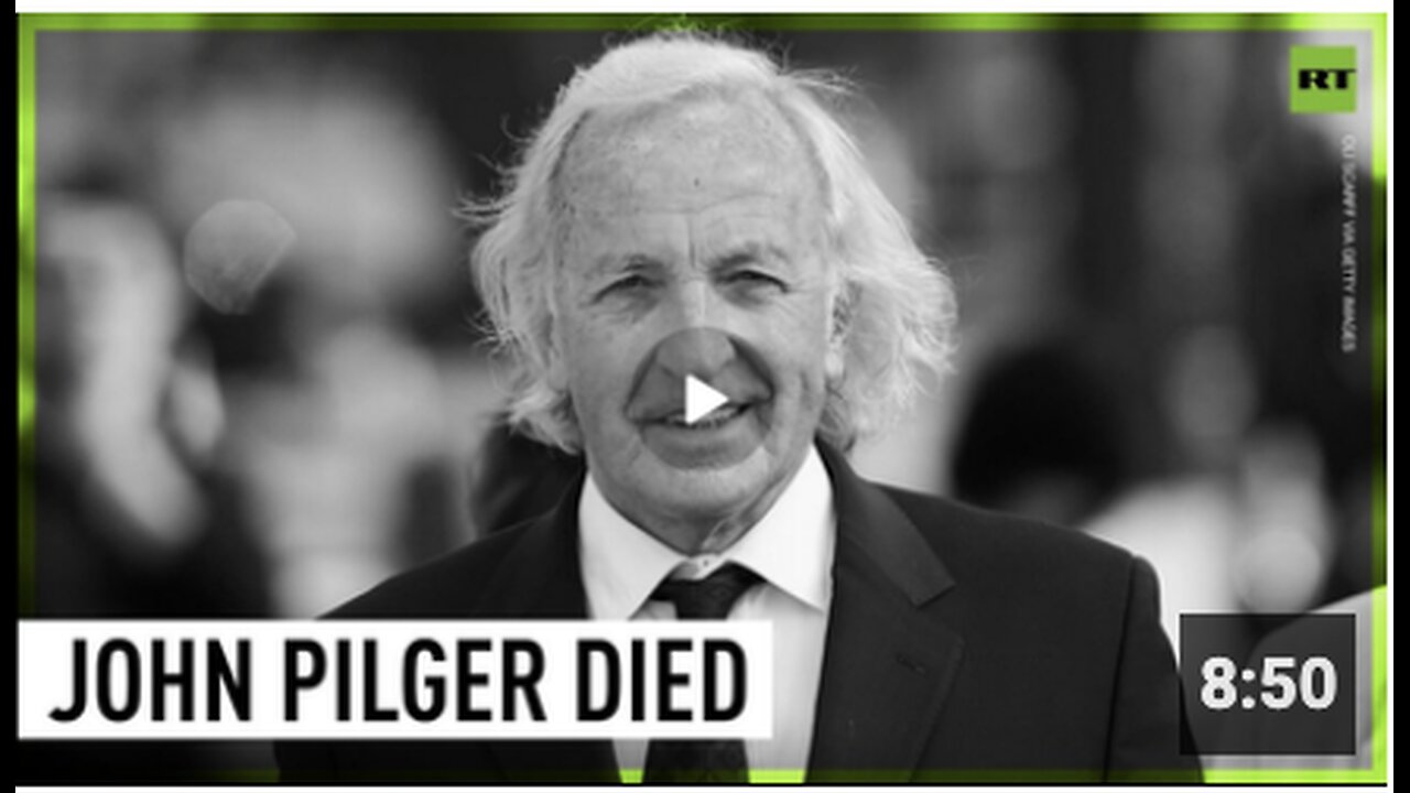 John Pilger dies aged 84