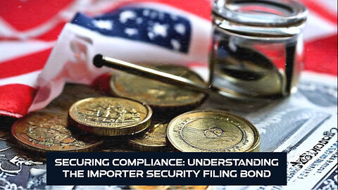 Unlock the Secrets of the ISF Bond: Ensuring Compliance and Streamlining Imports